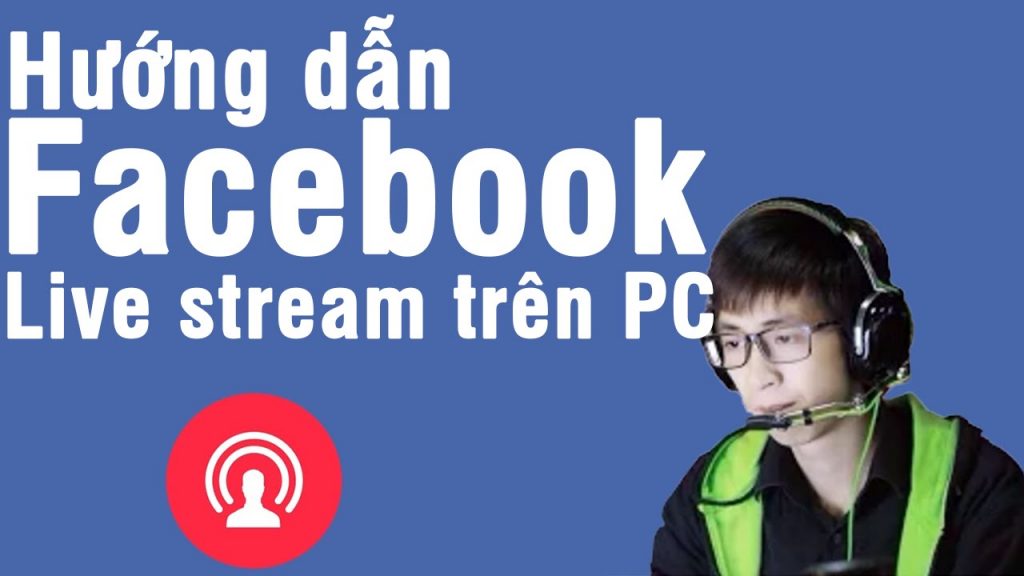 Phần Mềm Live Stream Facebook Đỉnh